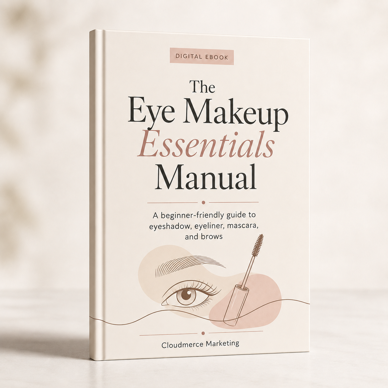 The Eye Makeup Essentials Manual digital ebook